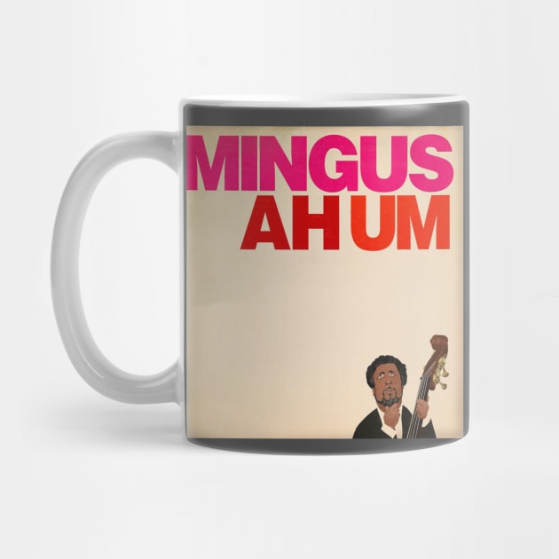 MINGUS AH UM by The Jung Ones